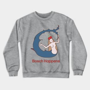 "Bosch Happens" Bizarre Mermaid Crewneck Sweatshirt